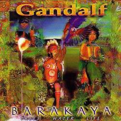 Gandalf : Barakaya – Trees Water Life